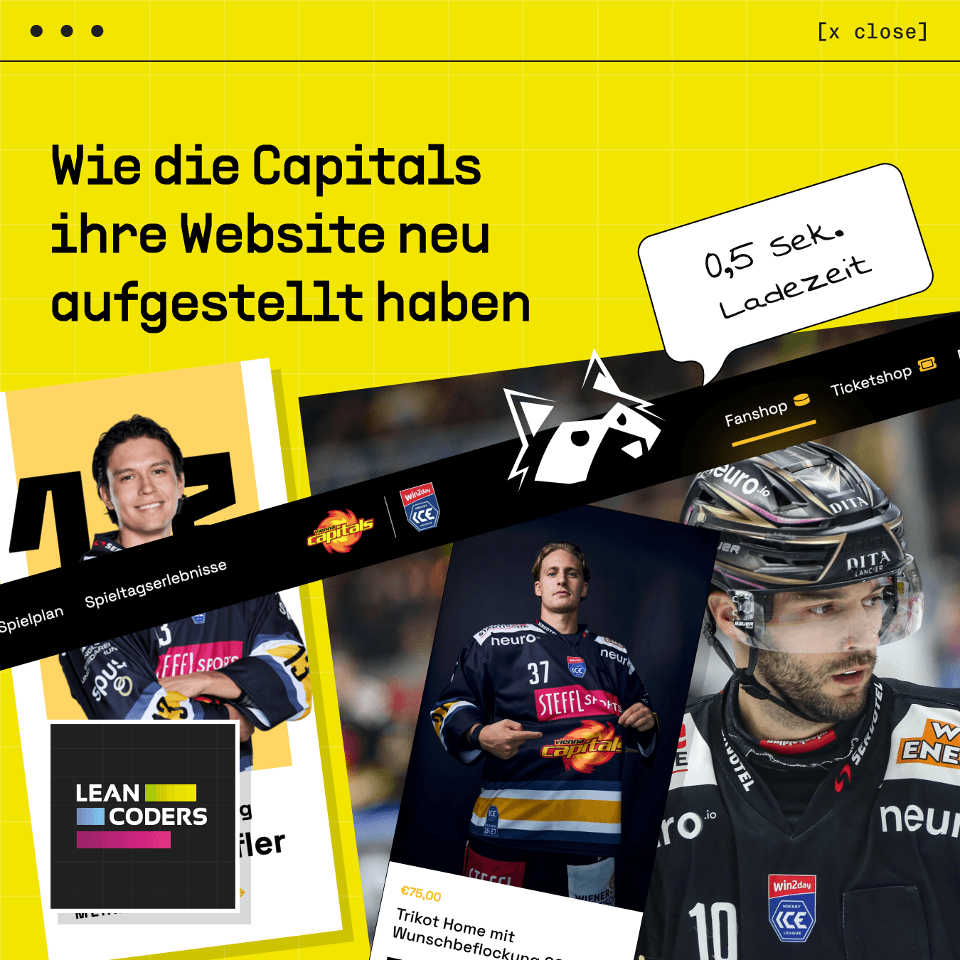 Grafik zum Website Relaunch der Vienna Capitals: Headline “Wie die Capitals ihre Website neu aufgestellt haben”, dazu Fotos von Eishockeyspielern, das LEAN-CODERS Logo und ein Sticker mit 0,5 Sekunden Ladezeit.