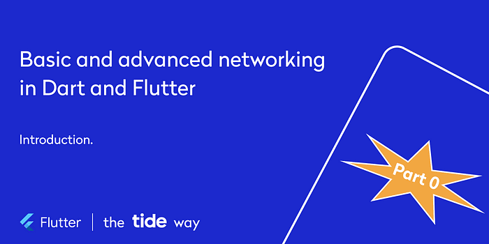 Basic and advanced networking in Dart and Flutter